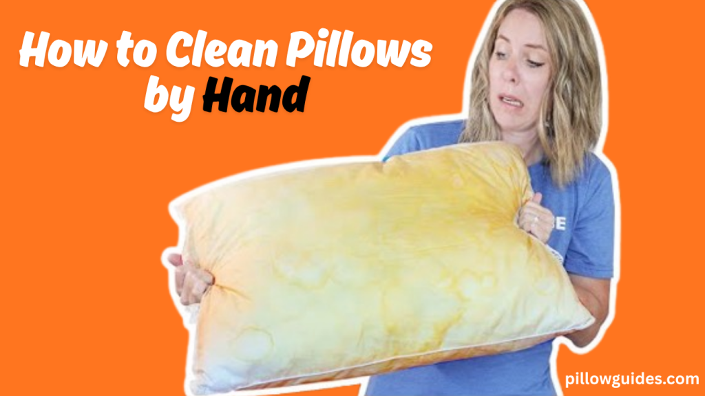 How to Clean Pillows by Hand