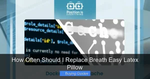 How Often Should I Replace Breath Easy Latex Pillow