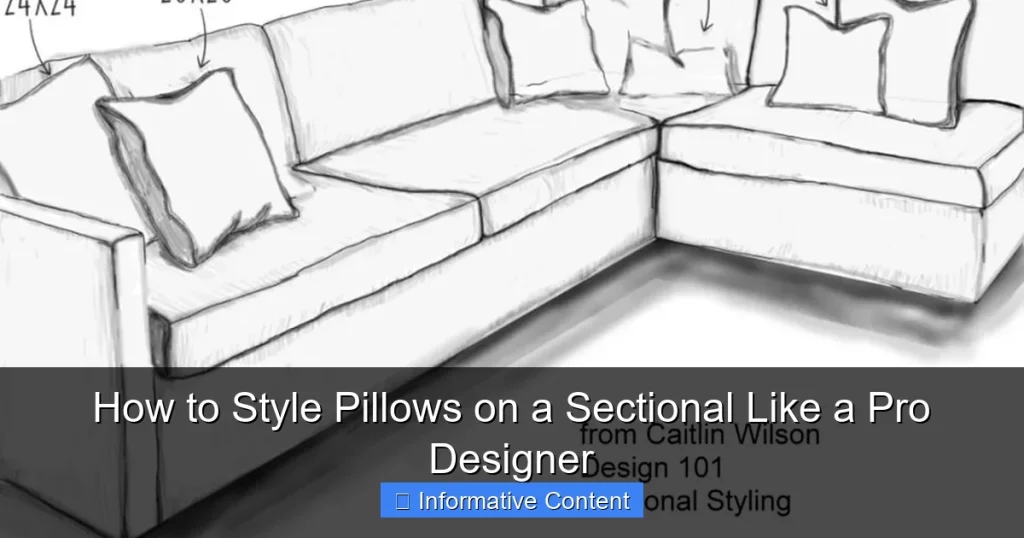 How to Style Pillows on a Sectional Like a Pro Designer