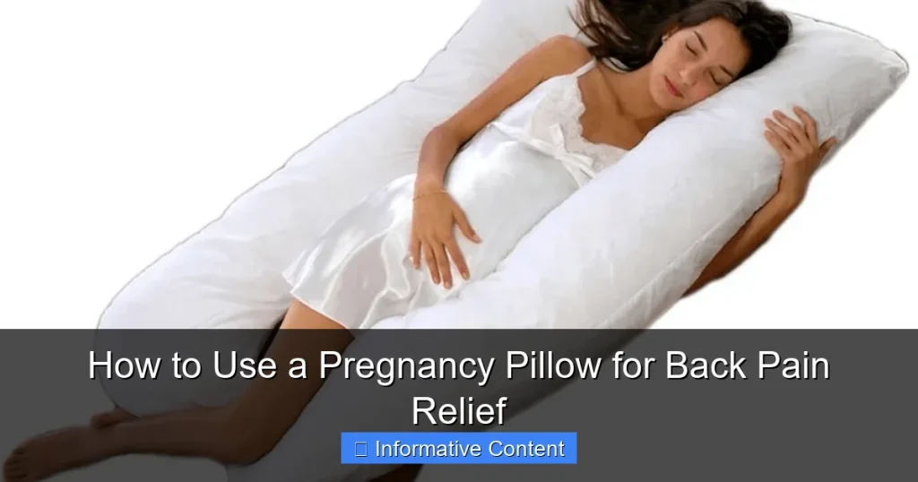 How to Use a Pregnancy Pillow for Back Pain Relief