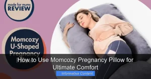 How to Use Momcozy Pregnancy Pillow for Ultimate Comfort