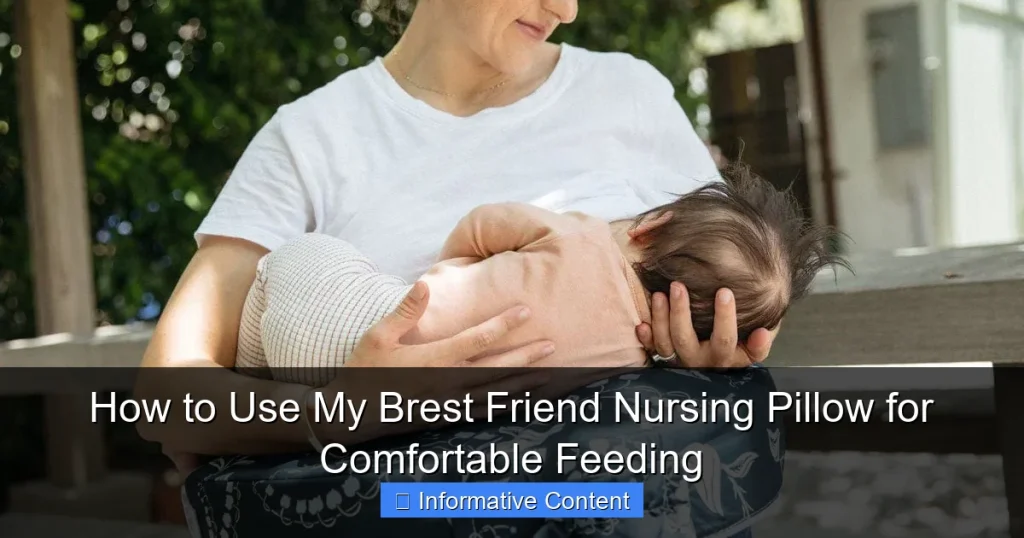 How to Use My Brest Friend Nursing Pillow for Comfortable Feeding