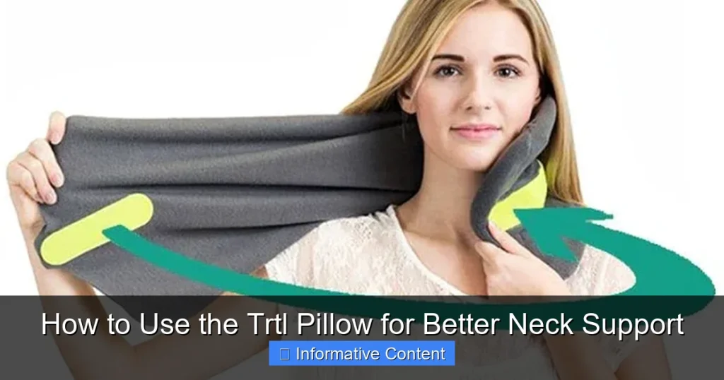 How to Use the Trtl Pillow for Better Neck Support
