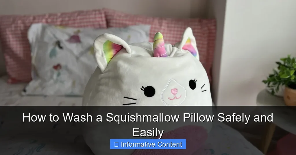 How to Wash a Squishmallow Pillow Safely and Easily
